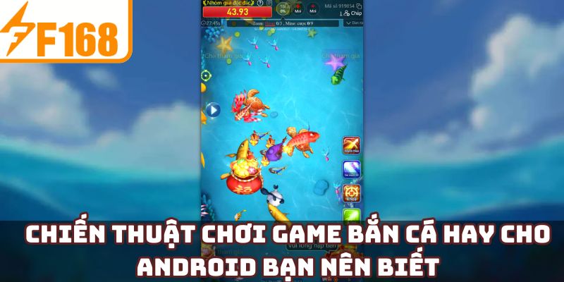 Chiến thuật chơi game bắn cá hay cho Android bạn nên biết