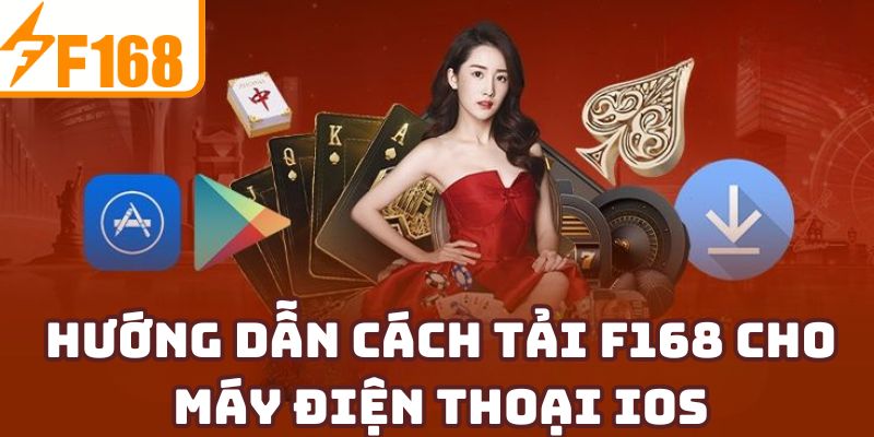 Hướng dẫn cách tải F168 cho máy điện thoại IOS