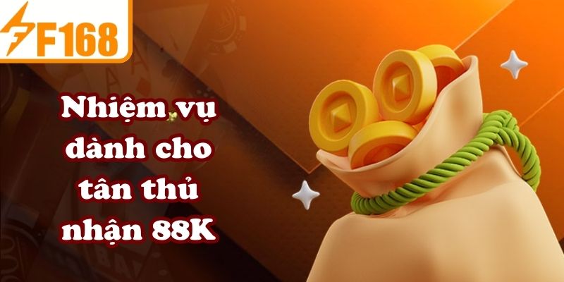 Nhiệm vụ dành cho tân thủ nhận 88K