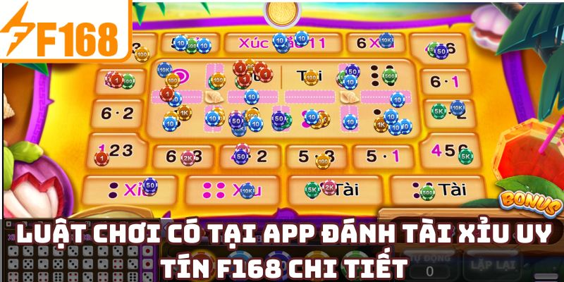 Luật chơi có tại app đánh tài xỉu uy tín F168 chi tiết