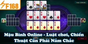 Mậu Binh Online - Luật chơi, Chiến Thuật Cần Phải Nắm Chắc