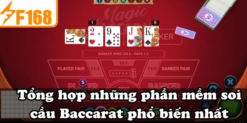 Tổng hợp những phần mềm soi cầu Baccarat phổ biến nhất